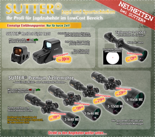Neu im Sortiment: SUTTER® Premium Zielfernrohre&RedDots! Neu im Sortiment: SUTTER® Premium Zielfernrohre&RedDots!