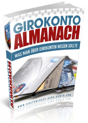Wissenswertes zum Girokonto - Jetzt im Girokonto Almanach Wissenswertes zum Girokonto - Jetzt im Girokonto Almanach