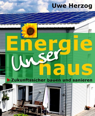 Plusenergiehäuser werden Standard: Zukunftsicher bauen und sanieren Plusenergiehäuser werden Standard: Zukunftsicher bauen und sanieren