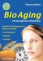 BioAging - Biologisches Anti-Aging ohne Hormone BioAging - Biologisches Anti-Aging ohne Hormone