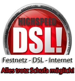 Festnetz - DSL - Internet - Telefon - Alles ohne Schufa möglich
