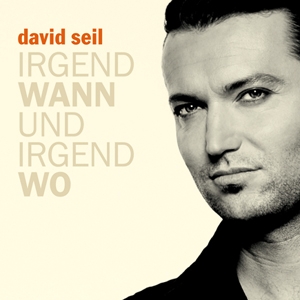 David Seil - Irgendwann und irgendwo David Seil - Irgendwann und irgendwo