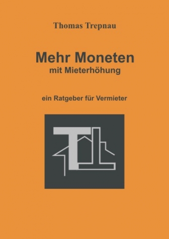 Buch zeigt: so können Vermieter die Mieterhöhung rechtssicher durchführen Buch zeigt: so können Vermieter die Mieterhöhung rechtssicher durchführen