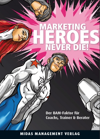 Buch-Neuerscheinung: Weshalb wir Marketing Heroes brauchen