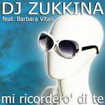 DJ Zukkina feat. Barbara Vitali - DJ Zukkina feat. Barbara Vitali -