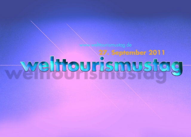 Am 27. September 2011 ist Welttourismustag Am 27. September 2011 ist Welttourismustag