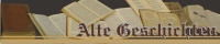 www.altegeschichten.de - Geschichten und Sagen aus alten Tagen