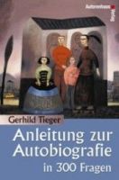 Mit 300 Fragen zur eigenen Biografie Mit 300 Fragen zur eigenen Biografie