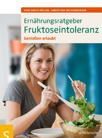 Der Ernährungsratgeber Fruktoseintoleranz von Sven-David Müller Der Ernährungsratgeber Fruktoseintoleranz von Sven-David Müller