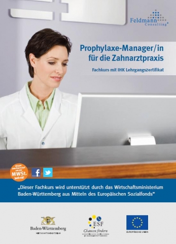 Prophylaxe-Manager/in mit IHK Lehrgangszertifikat in der Zahnarztpraxis Prophylaxe-Manager/in mit IHK Lehrgangszertifikat in der Zahnarztpraxis