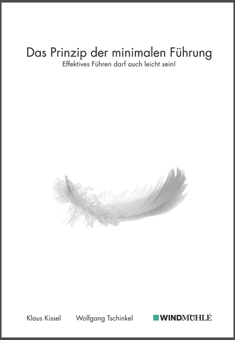 2. Auflage des Buchs „Das Prinzip der minimalen Führung: Effektives Führen darf auch leicht sein!“ 2. Auflage des Buchs „Das Prinzip der minimalen Führung: Effektives Führen darf auch leicht sein!“