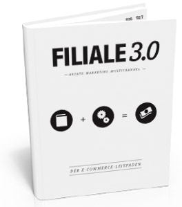 Das neue Standardwerk zum eCommerce für Marken: Filiale 3.0? Filiale 3.0 - Marke - Absatz - NoLine.