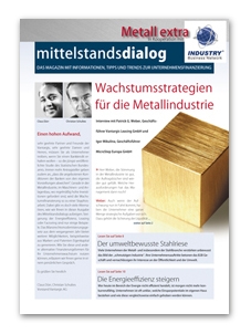 Magazin mittelstandsdialog: kostenloses Sonderheft Metallindustrie Magazin mittelstandsdialog: kostenloses Sonderheft Metallindustrie