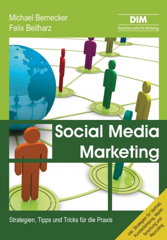 Social Media Marketing - Strategien, Tipps und Tricks für die Praxis Social Media Marketing - Strategien, Tipps und Tricks für die Praxis