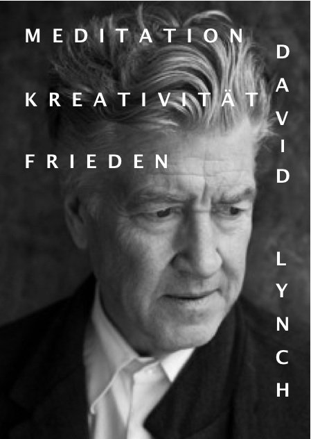 David-Lynch-Film über MEDITATION KREATIVITÄT FRIEDEN David-Lynch-Film über MEDITATION KREATIVITÄT FRIEDEN