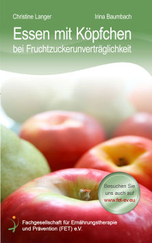 Essen mit Köpfchen bei Fruchtzuckerunverträglichkeit (© FET e.V.) Essen mit Köpfchen bei Fruchtzuckerunverträglichkeit (© FET e.V.)