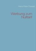 Werbung zum Nulltarif: Tausend Tips für kostenlose Werbung Werbung zum Nulltarif: Tausend Tips für kostenlose Werbung