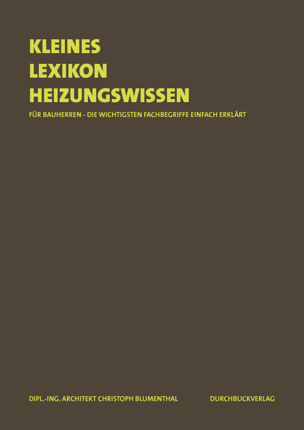 Kleines Lexikon Heizungswissen, Autor Christoph Blumenthal, erschienen im Durchblickverlag