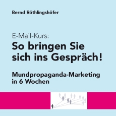 Ein E-Mail-Kurs zeigt Unternehmen wie sie sich gezielt ins Gespräch bringen Ein E-Mail-Kurs zeigt Unternehmen wie sie sich gezielt ins Gespräch bringen