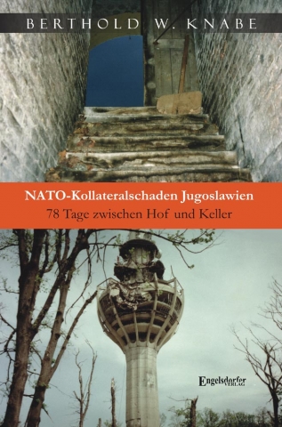 Cover des Buches NATO-Kollateralschaden Jugoslawien Cover des Buches NATO-Kollateralschaden Jugoslawien