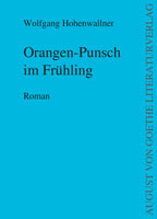 Wolfgang Hohenwallner: Orangen-Punsch im Frühling Wolfgang Hohenwallner: Orangen-Punsch im Frühling