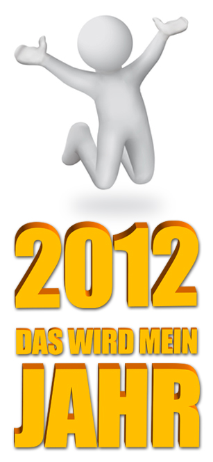 2012 - Das wird mein Jahr - Persönliche Einstellung ändern, Motivation steigern und Ziele erreichen 2012 - Das wird mein Jahr - Persönliche Einstellung ändern, Motivation steigern und Ziele erreichen