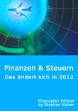 Finanzen und Steuern - Dasändert sich 2012 Finanzen und Steuern - Dasändert sich 2012