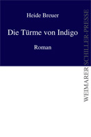 Heide Breuer: Die Türme von Indigo