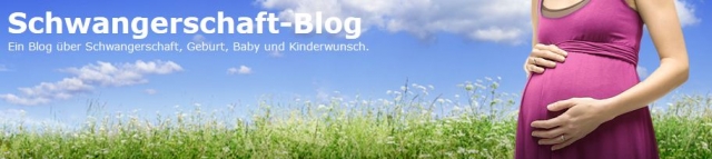 Schwangerschaft-Blog informiert (werdende) Elternüber Schwangerschaft, Geburt, Baby und Kinderwunsch Schwangerschaft-Blog informiert (werdende) Elternüber Schwangerschaft, Geburt, Baby und Kinderwunsch