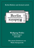 Wolfgang Prüfer: Berlin-Rädnitz und dreimal zurück