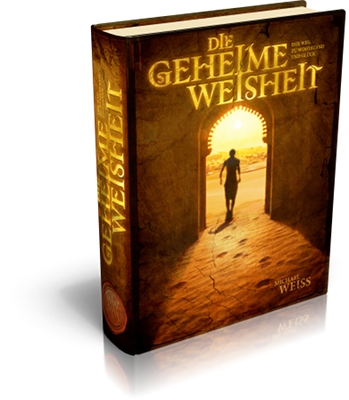 Erfolgsautor Michael Weiss? Geheime Weisheit Erfolgsautor Michael Weiss? Geheime Weisheit