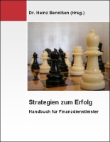 Strategien zum Erfolg - Handbuch für Finanzdienstleister Strategien zum Erfolg - Handbuch für Finanzdienstleister