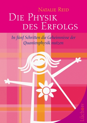 Dr. Natalie Reid lotst durch die Geheimnisse der Quantenpysik und zeigt, wie wir uns für ein glückli