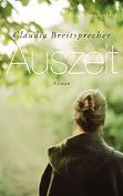 Auszeit - Der neue Roman von Claudia Breitsprecher, erhältlich bei Verlag Krug & Schadenberg