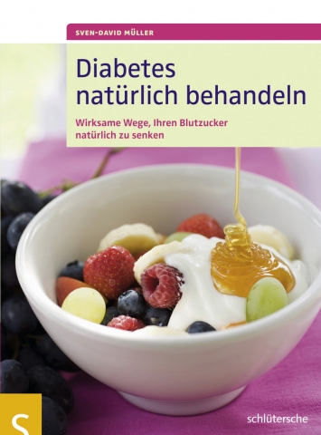 Diabetes natürlich senken - Ratgeber für -Diabetiker von Sven-David Müller