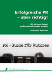 Mehr Bekanntheit für Autoren und Klein-Firmen: Wie man mit kleinem PR-Budget große Aufmerksamkeit er
