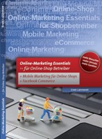 Online Marketing Essentials für Shopbetreiber Online Marketing Essentials für Shopbetreiber