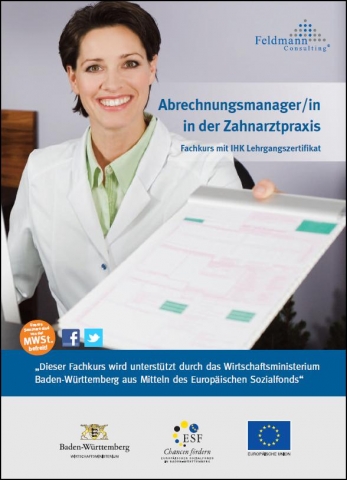 Abrechnungsmanager/in in der Zahnarztpraxis mit IHK Lehrgangszertifikat Abrechnungsmanager/in in der Zahnarztpraxis mit IHK Lehrgangszertifikat