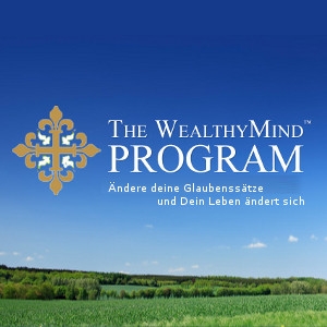 The Wealthy Mind - Erfolg mit den richtigen Glaubenssätzen The Wealthy Mind - Erfolg mit den richtigen Glaubenssätzen
