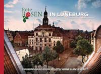 Rote Rosen in Lüneburg