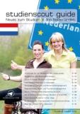 Der neue Studienscout-Guide zum Studium in den Niederlanden ist jetzt erschienen. Der neue Studienscout-Guide zum Studium in den Niederlanden ist jetzt erschienen.