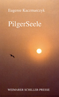 Eugenie Kaczmarczyk: PilgerSeele Eugenie Kaczmarczyk: PilgerSeele