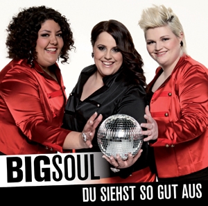 BigSoul - Du siehst so gut aus BigSoul - Du siehst so gut aus