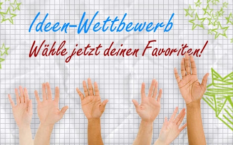 Ideen-Wettbewerb Unternehmergeist? ab Juni wird im Online-Voting die beste Idee ermittelt Ideen-Wettbewerb Unternehmergeist? ab Juni wird im Online-Voting die beste Idee ermittelt