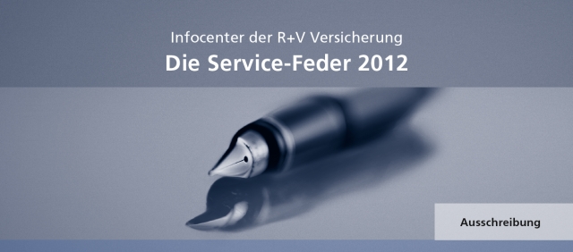 ?Die Service-Feder 2012?: Die Ausschreibung zum R+V-Journalistenpreis startet. Der Preis des R+V-Inf ?Die Service-Feder 2012?: Die Ausschreibung zum R+V-Journalistenpreis startet. Der Preis des R+V-Inf