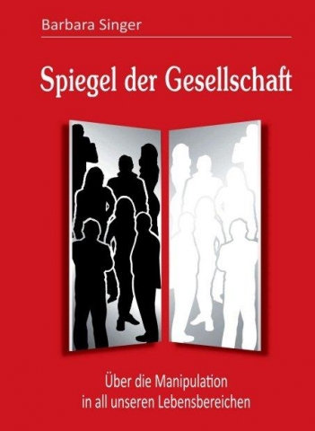 Spiegel der Gesellschaft Spiegel der Gesellschaft