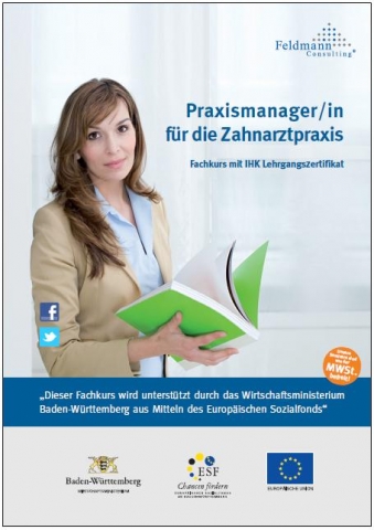 Praxismanager/in mit IHK Lehrgangszertifikat für Zahnarztpraxen Praxismanager/in mit IHK Lehrgangszertifikat für Zahnarztpraxen