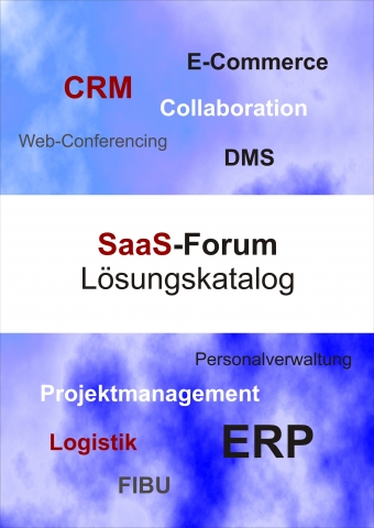SaaS-Forum Lösungskatalog: mehr als 200 im deutschsprachigen Raum verfügbare Software-as-a-Service L SaaS-Forum Lösungskatalog: mehr als 200 im deutschsprachigen Raum verfügbare Software-as-a-Service L