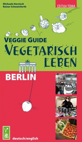 Erster vegetarischer Restaurantführer für Berlin Erster vegetarischer Restaurantführer für Berlin
