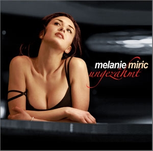 Melanie Miric - ungezähmt Melanie Miric - ungezähmt